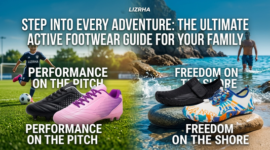 Title: From the Pitch to the Shore: Why LIZRHA is the Ultimate Footwear Companion for Your Family's Active Lifestyle